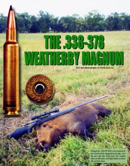 The .338-378 Weatherby Magnum - page 44 Issue 30 (click the pic for an enlarged view)