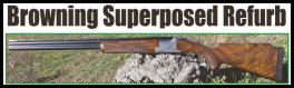 Browning Superposed Refurb by Matt Dwyer (page 102) Issue 90 (click the pic for an enlarged view)