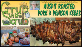 Grub in the Scrub - Auspit Roasted Pork & Venison Kebab - page 48 Issue 57 (click the pic for an enlarged view)