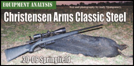 Christensen Arms Classic Steel .30-06 Spr by Andy Montgomery (page 114) Issue 87 (click the pic for an enlarged view)