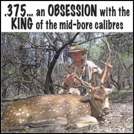 .375 ... An Obsession With The King Of The Mid-bore Calibres (page 100) Issue 88 (click the pic for an enlarged view)